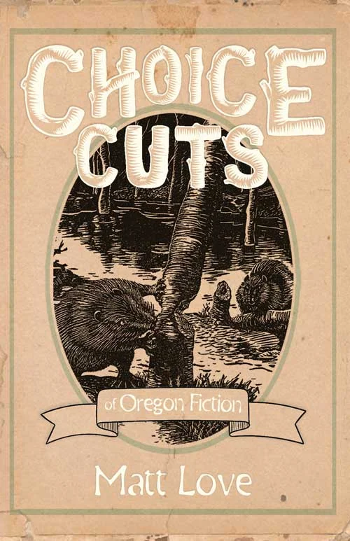 Choice Cuts of Oregon Fiction
